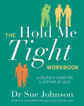 Hold Me Tight Workbook: A Couple's Guide For a Lifetime of Love