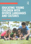Educating Young Children with Diverse Languages and Cultures