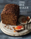 Rye Baker: Classic Breads from Europe and America