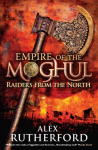 Empire of the Moghul: Raiders From the North: Raiders from the North