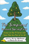 Simpsons' Beloved Springfield: Essays on the TV Series and Town That Are Part of Us All