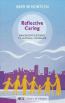 Reflective Caring: Imaginative Listening To Pastoral Experience