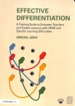 Effective Differentiation: A Training Guide to Empower Teachers and Enable Learners with SEND and Specific Learning Difficulties