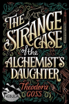 Strange Case of the Alchemist's Daughter Reprint
