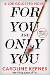 For You And Only You: The addictive new thriller in the YOU series, now a hit Netflix show Export/Airside