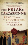 Friar of Carcassonne: The Last Days of the Cathars Main