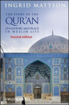 Story of the Qur'an - Its History and Place in Muslim Life
