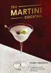 Martini Cocktail: A Meditation on the World's Greatest Drink, with Recipes