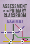 Assessment in the Primary Classroom: Principles and practice