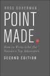 Point Made: How to Write Like the Nation's Top Advocates 2nd Revised edition