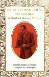 His Last Bow (A Sherlock Holmes Mystery) New edition