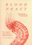 Blood Feast: The Complete Short Stories of Malika Moustadraf