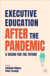 Executive Education after the Pandemic: A Vision for the Future 1st ed. 2022