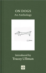 On Dogs: An Anthology
