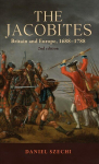 Jacobites: Britain and Europe, 1688-1788 2nd Edition 2nd edition