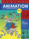 Cartoon Animation with Preston Blair, Revised Edition!: Learn techniques for drawing and animating cartoon characters Revised Edition