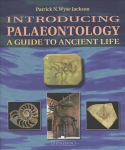 Introducing Palaeontology: A Guide to Ancient Life Second revised edition