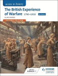 Access to History: The British Experience of Warfare 1790-1918 for Edexcel Second Edition 2nd Revised edition