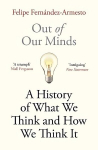 Out of Our Minds: What We Think and How We Came to Think It