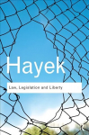 Law, Legislation and Liberty: A new statement of the liberal principles of justice and political economy