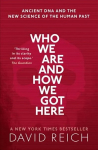 Who We Are and How We Got Here: Ancient DNA and the new science of the human past