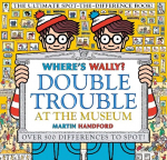 Where's Wally? Double Trouble at the Museum: The Ultimate Spot-the-Difference Book!: Over 500 Differences to Spot!