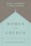 Women in the Church: An Interpretation and Application of 1 Timothy 2:9-15 3rd Revised edition