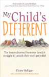 My Child's Different: How positive parenting can unlock potential in children with ADHD and dyslexia
