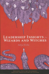Leadership Insights for Wizards and Witches