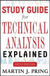 Study Guide for Technical Analysis Explained Fifth Edition 5th edition