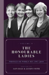 Honourable Ladies: Profiles of Women MPs 1997-2019, Volume II