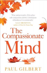 Compassionate Mind: A New Approach to Life's Challenges