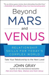 Beyond Mars and Venus: Relationship Skills for Today's Complex World