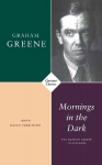 Mornings in the Dark: The Graham Greene Film Reader