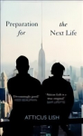 Preparation for the Next Life: Winner of the 2015 PEN/Faulkner Award for Fiction