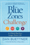 Blue Zones Challenge: A 4-Week Plan for a Longer, Better Life