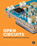 Open Circuits: The Inner Beauty of Electronic Components Combined volume