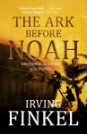 Ark Before Noah: Decoding the Story of the Flood Digital original
