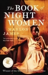 Book of Night Women: From the Man Booker prize-winning author of A Brief History of Seven Killings