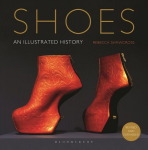 Shoes: An Illustrated History 2nd Revised edition