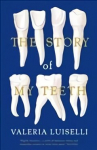 Story of My Teeth