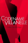 Killing Eve: Codename Villanelle: The basis for the BAFTA-winning Killing Eve TV series