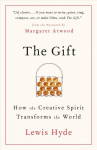Gift: How the Creative Spirit Transforms the World