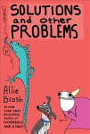 Solutions and Other Problems