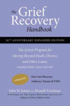Grief Recovery Handbook, 20th Anniversary Expanded Edition: The Action Program for Moving Beyond Death, Divorce, and Other Losses including Health, Career, and Faith Anniversary edition, The Grief Recovery Handbook