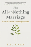 All-or-nothing Marriage: How the Best Marriages Work