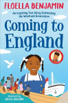 Coming to England: An Inspiring True Story Celebrating the Windrush Generation