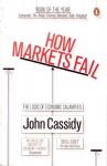 How Markets Fail: The Logic of Economic Calamities