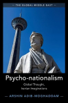 Psycho-nationalism: Global Thought, Iranian Imaginations, Psycho-nationalism