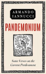 Pandemonium: Some verses on the Current Predicament